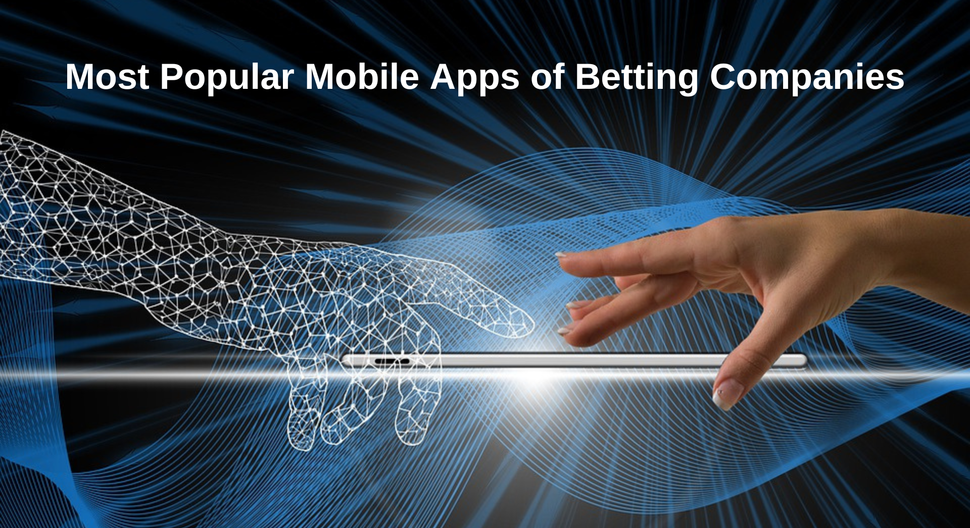 Most Popular Mobile Apps of Betting Companies